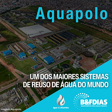 Aquapolo: um dos maiores sistemas de reúso de água do mundo